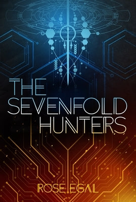 The Sevenfold Hunters by Egal, Rose