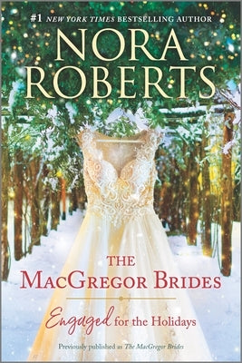 The MacGregor Brides: Engaged for the Holidays by Roberts, Nora