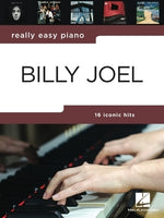 Really Easy Piano: Billy Joel - 16 Hits in Easy-To-Play Arrangements for Piano with Background Notes and Performance Tips by Joel, Billy