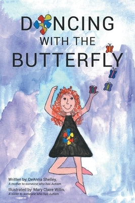 Dancing with the Butterfly by Shelley, Deanna