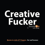 Creative Fucker by Pena, Brandon Ivan