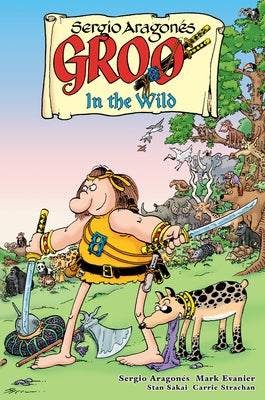 Groo: In the Wild by Aragon&#233;s, Sergio