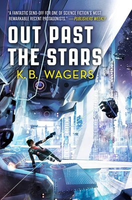 Out Past the Stars by Wagers, K. B.