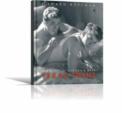 Texas Twins: The Story of Morgan & Nash by Roffman, Howard