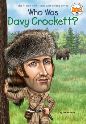 Who Was Davy Crockett? by Herman, Gail