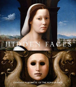 Hidden Faces: Covered Portraits of the Renaissance by Nogueira, Alison Manges