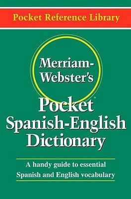 Merriam-Webster's Pocket Spanish-English Dictionary by Merriam-Webster