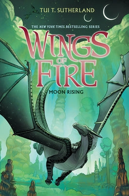 Moon Rising (Wings of Fire #6): Volume 6 by Sutherland, Tui T.