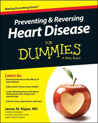 Preventing & Reversing Heart Disease for Dummies by Rippe, James M.