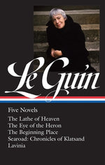 Ursula K. Le Guin: Five Novels (Loa #379): The Lathe of Heaven / The Eye of the Heron / The Beginning Place / Searoad / Lavinia by Le Guin, Ursula K.