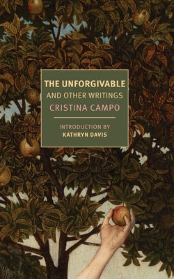 The Unforgivable: And Other Writings by Campo, Cristina
