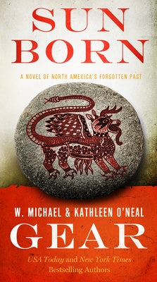 Sun Born: People of Cahokia by Gear, W. Michael