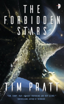 The Forbidden Stars: Book III of the Axiom by Pratt, Tim