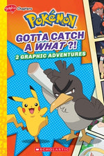 Gotta Catch a What?! (Pok?mon: Graphic Collection) by Whitehill, Simcha