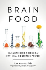 Brain Food: The Surprising Science of Eating for Cognitive Power by Mosconi, Lisa