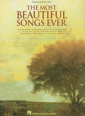 The Most Beautiful Songs Ever by Hal Leonard Corp