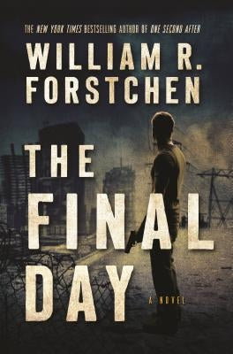 The Final Day: A John Matherson Novel by Forstchen, William R.