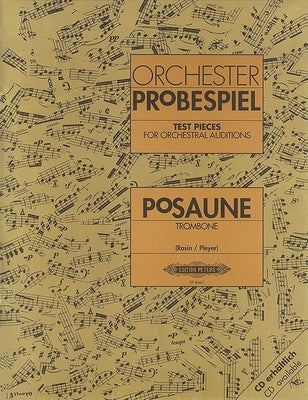 Test Pieces for Orchestral Auditions -- Trombone: Audition Excerpts from the Concert and Operatic Repertoire by Rosin, Armin