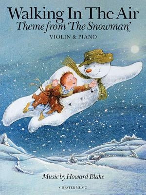 Walking in the Air, Violin & Piano: Theme from 'The Snowman' by Blake, Howard