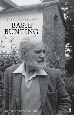 The Poems of Basil Bunting by Bunting, Basil