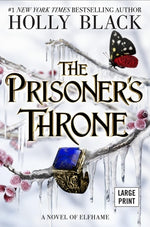 The Prisoner's Throne: A Novel of Elfhame Volume 2 by Black, Holly