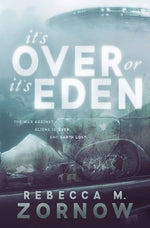 It's Over or It's Eden by Zornow, Rebecca