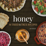 Honey: 50 Tried & True Recipes by Rutland, Julia