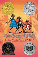 One Crazy Summer: A Newbery Honor Award Winner by Williams-Garcia, Rita