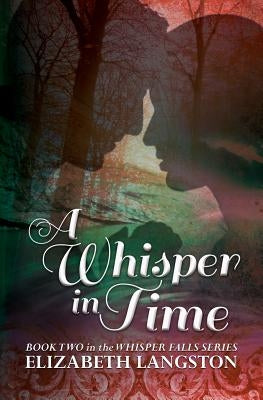 A Whisper in Time by Langston, Elizabeth