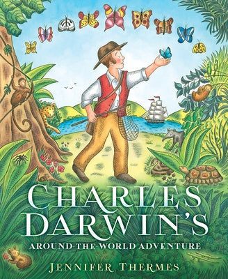 Charles Darwin's Around-The-World Adventure by Thermes, Jennifer