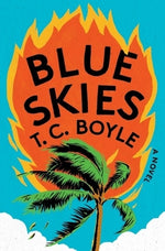 Blue Skies by Boyle, T. C.