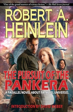 The Pursuit of the Pankera: A Parallel Novel about Parallel Universes by Heinlein, Robert A.