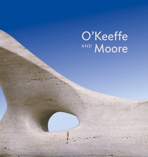 O'Keeffe & Moore by Feldman, Anita