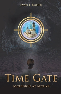 Time Gate: Ascension at Aechyr by Kuder, Evan J.