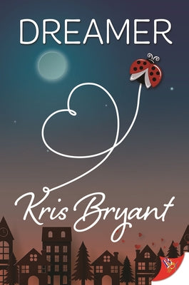 Dreamer by Bryant, Kris