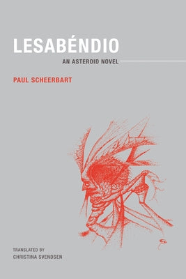 Lesabéndio: An Asteroid Novel by Scheerbart, Paul