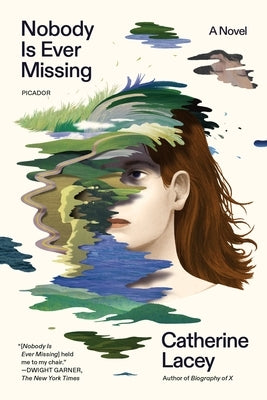 Nobody Is Ever Missing by Lacey, Catherine