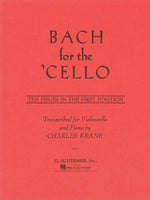 Bach for the Cello: Ten Pieces in the First Position by Bach, Johann Sebastian