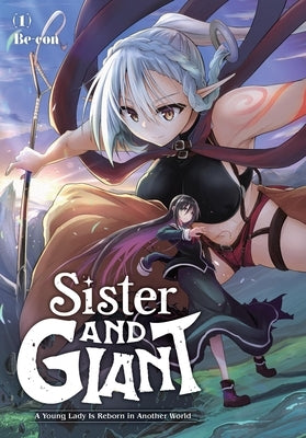 Sister and Giant: A Young Lady Is Reborn in Another World, Vol. 1 by Be-Con