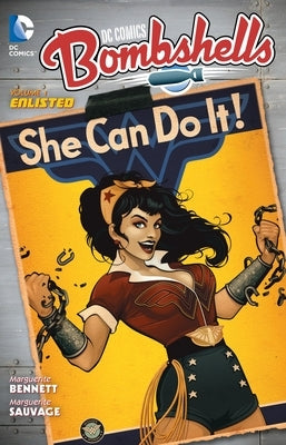 DC Comics: Bombshells Vol. 1: Enlisted by Bennett, Marguerite