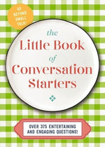 The Little Book of Conversation Starters: 375 Entertaining and Engaging Questions! by Cider Mill Press