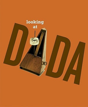 Looking at Dada by Blythe, Sarah Ganz