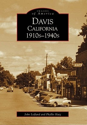 Davis California 1910s-1940s by Lofland, John