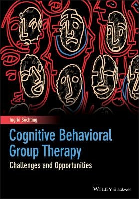 Cognitive Behavioral Group The by Sochting, Ingrid