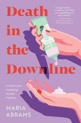 Death in the Downline: A Multi-Level Marketing Murder Mystery by Abrams, Maria