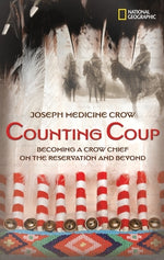 Counting Coup: Becoming a Crow Chief on the Reservation and Beyond by Crow, Joseph Medicine