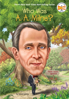 Who Was A. A. Milne? by Fabiny, Sarah
