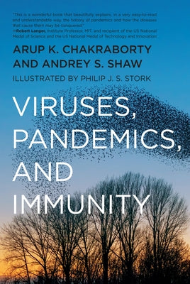 Viruses, Pandemics, and Immunity by Chakraborty, Arup K.