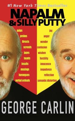 Napalm & Silly Putty by Carlin, George