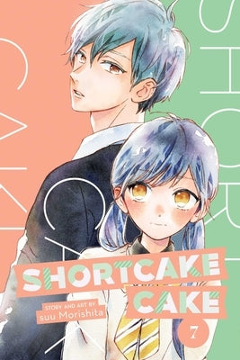 Shortcake Cake, Vol. 7 by Morishita, Suu